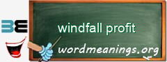 WordMeaning blackboard for windfall profit